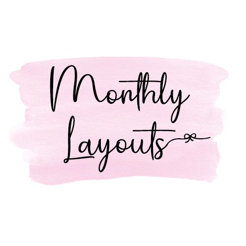 Monthly Layouts